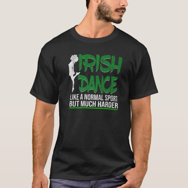 Camiseta El Baile Irlandés Como Un Deporte Normal Pero Much (Anverso)