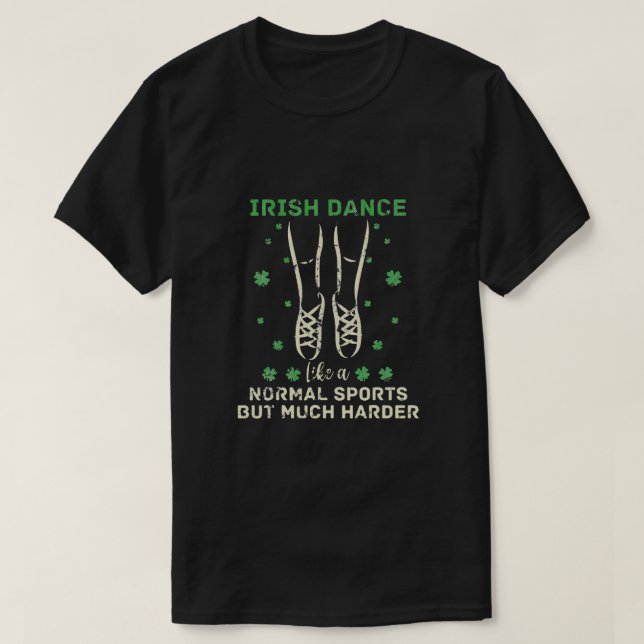 Camiseta El Baile Irlandés Como Un Deporte Normal Pero Much (Diseño del anverso)