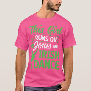 Camiseta El Baile Irlandés De Este Chica Corre Sobre Jesús 