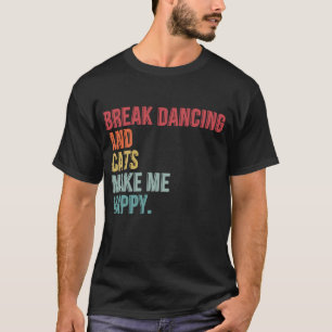 Camiseta El Baile Romper Y Los Gatos Me Hacen Feliz Gracios
