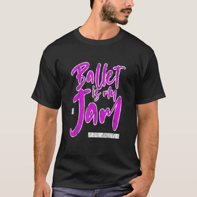 Camiseta El ballet es mi atasco (Anverso)