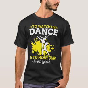 Camiseta El Ballet Para Observarnos El Baile Es Escuchar Nu