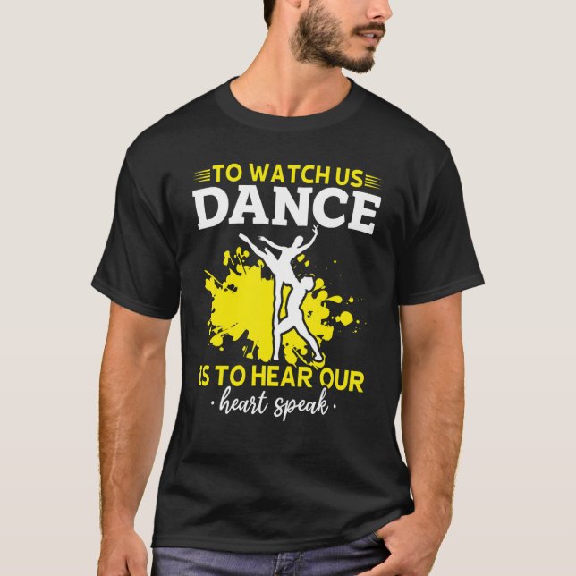 Camiseta El Ballet Para Observarnos El Baile Es Escuchar Nu (Anverso)