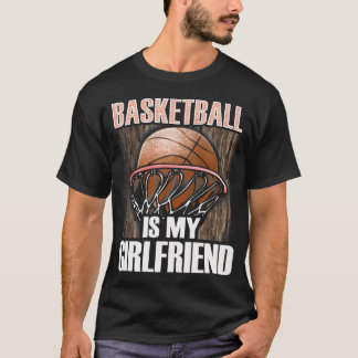 Camiseta El Baloncesto Es Mi Novia - Amante Del Baloncesto