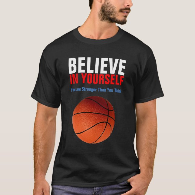 Camiseta El baloncesto motivacional cree en ti mismo (Anverso)