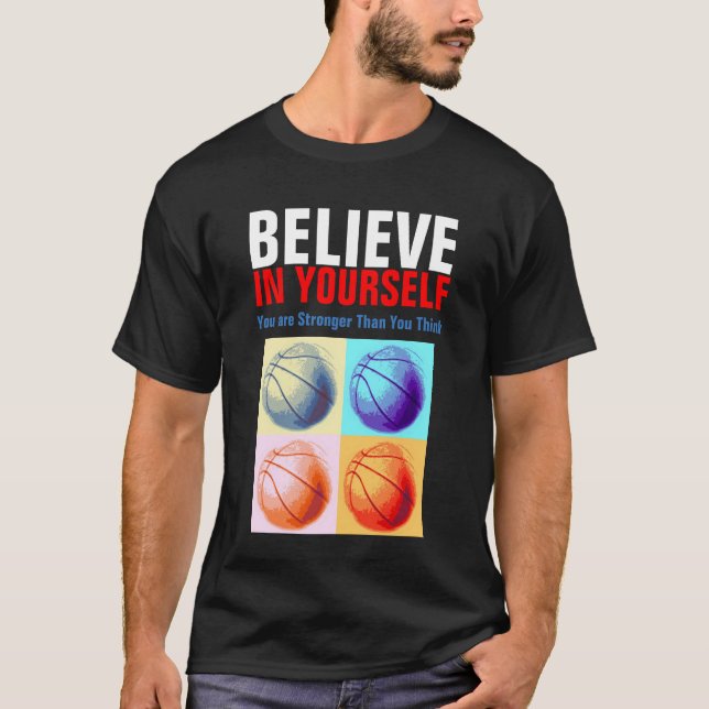 Camiseta El baloncesto motivacional cree en ti mismo (Anverso)