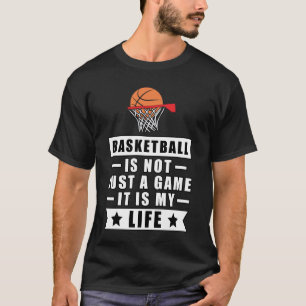 Camiseta El baloncesto no es solo un juego, es mi vida