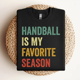 Camiseta El Balonmano Es Mi Temporada Favorita Amante Del B