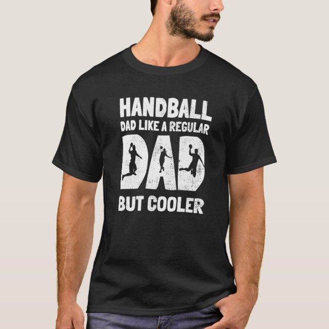 Camiseta El Balonmano Papá Como Un Padre Regular Pero El Ba (Anverso)