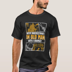 Camiseta El Bambor Nunca Subestima A Un Viejo Con Un Tambor