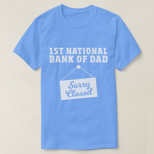 Camiseta El Banco De Papá Es Gracioso Primer Banco Nacional (Diseño del anverso)