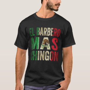 Camiseta El barbero más chingón barber mexicano cinco de ma