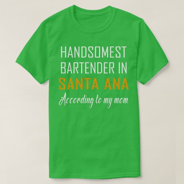 Camiseta El barman más guapo de Santa Ana según mi (Diseño del anverso)
