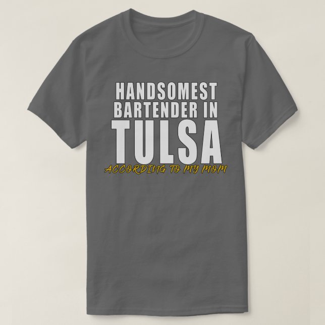 Camiseta El barman más guapo de Tulsa según mi madre (Diseño del anverso)