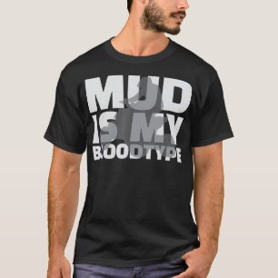 Camiseta El barro es mi juego de barro tipo sangre ATV Ride