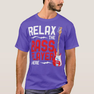 Camiseta El Battend Relax Bass Player Está Aquí Bass Guitar