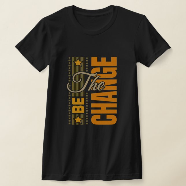 Camiseta El Be Change - Inspirador Motivation Cita T (Distribución)