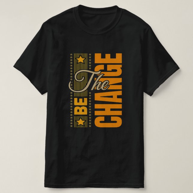 Camiseta El Be Change - Inspirador Motivation Cita T (Diseño del anverso)