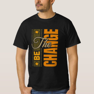 Camiseta El Be Change - Inspirador Motivation Cita T