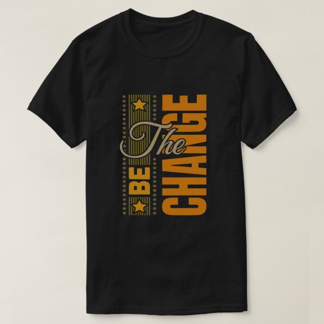 Camiseta El Be Change - Inspirador Motivation Cita T (Diseño del anverso)