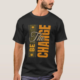 Camiseta El Be Change - Inspirador Motivation Cita T