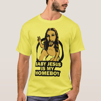 Camiseta El bebé Jesús es mi Homeboy