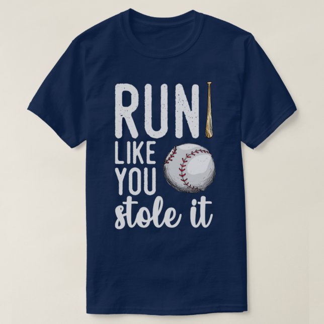 Camiseta El Béisbol Corre Como Te Lo Robaste (Diseño del anverso)