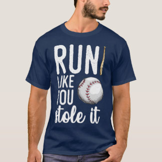 Camiseta El Béisbol Corre Como Te Lo Robaste