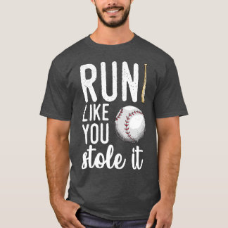 Camiseta El Béisbol Corre Como Te Lo Robaste