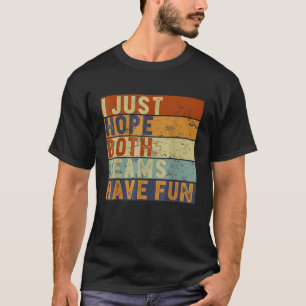 Camiseta El béisbol de fútbol espero que ambos equipos se d