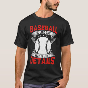 Camiseta El Béisbol Es La Vida, El Resto Es Sólo Detalles D