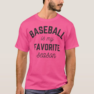 Camiseta El béisbol es mi jugador de temporada favorito Dep