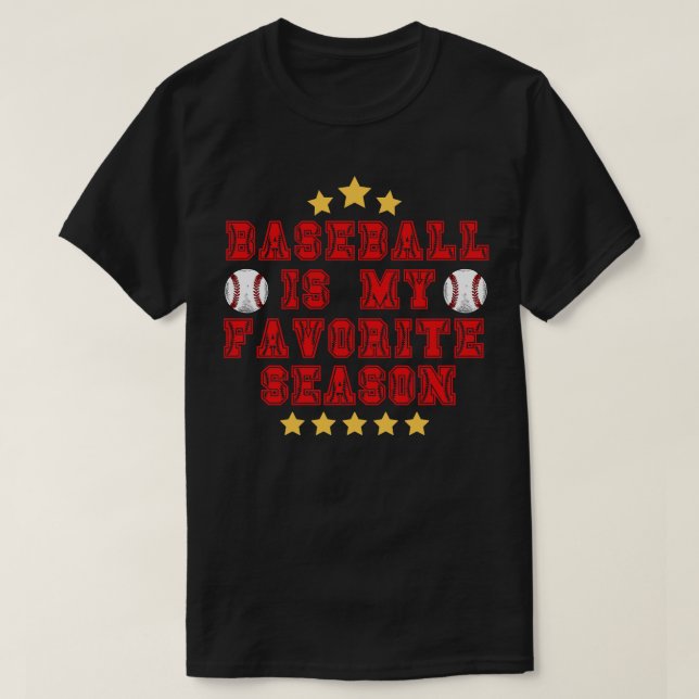 Camiseta El béisbol es mi temporada favorita (Diseño del anverso)