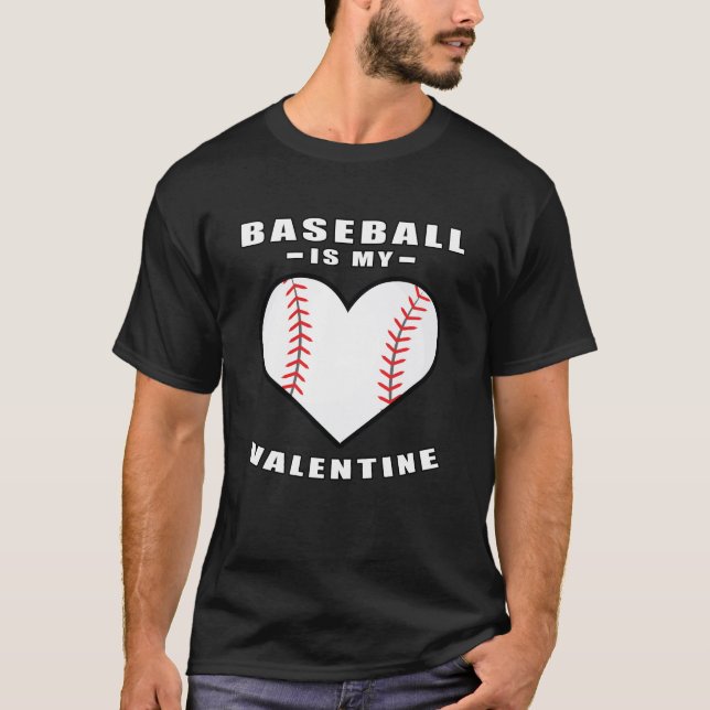 Camiseta El Béisbol Es Mi Valentín - Cita Graciosa (Anverso)