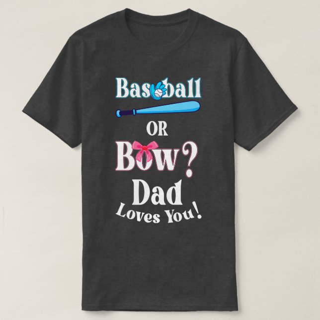 Camiseta El Béisbol Gracioso O Bow Dad Te Ama (Diseño del anverso)