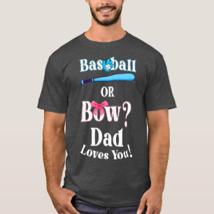 Camiseta El Béisbol Gracioso O Bow Dad Te Ama
