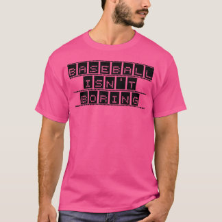 Camiseta El Béisbol No Es Aburrido