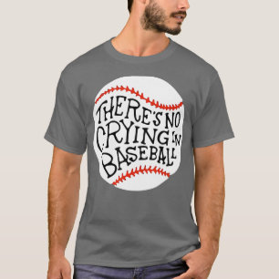Camiseta El béisbol no está llorando