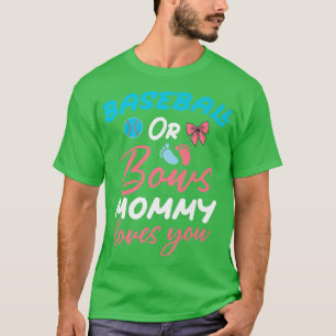 Camiseta El béisbol o la madre de Bow te ama el género del