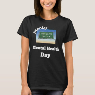 Camiseta El bienestar de la salud mental es la siguiente sa