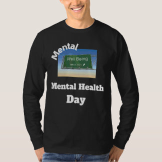 Camiseta El bienestar de la salud mental es la siguiente sa