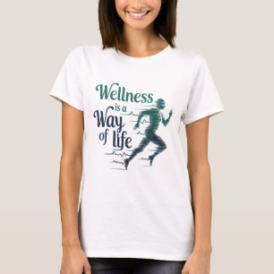 Camiseta El bienestar es una forma de vida de citas motivac