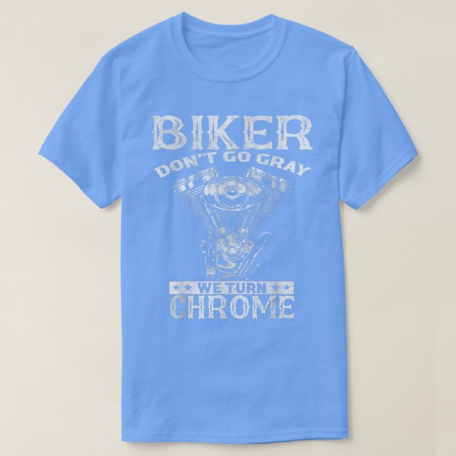 Camiseta El Biker No Va A Gris Das Ist Chrome Motociclismo (Diseño del anverso)