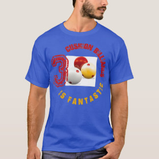 Camiseta El billar de 3 cojines es fantástico
