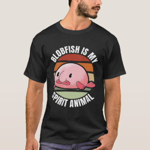 Camiseta El Blobfish Es Mi Espíritu Animal Acuático Animal