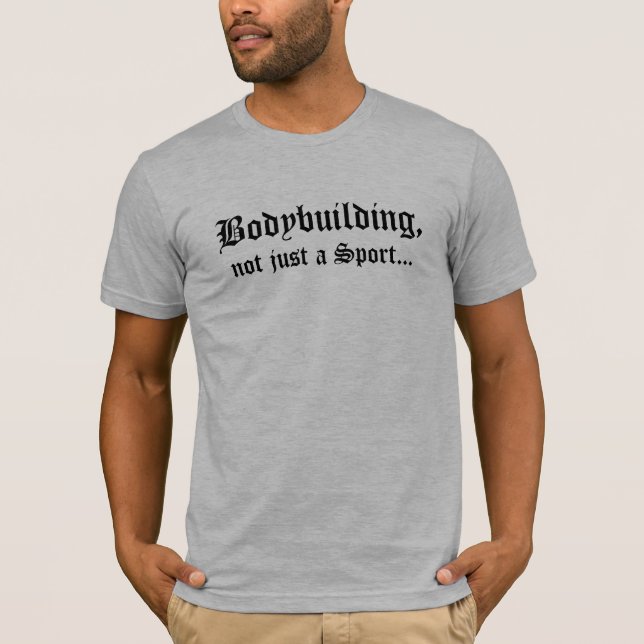 Camiseta El Bodybuilding, no apenas un deporte… (Anverso)