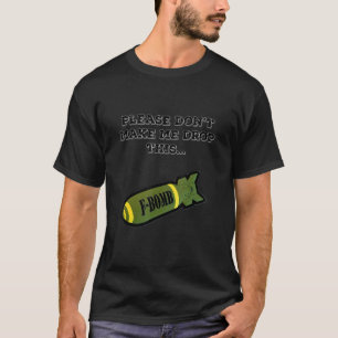 Camiseta El bombardero F 3 lanza bombas
