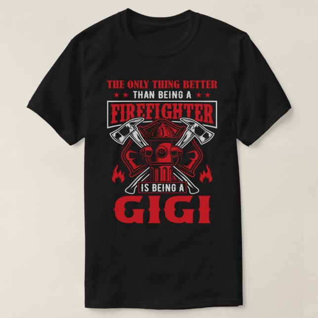 Camiseta El bombero está siendo un GIGI (Diseño del anverso)