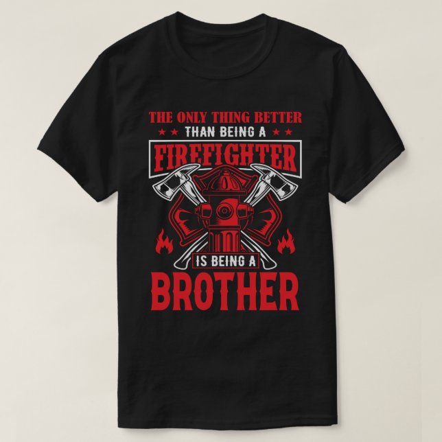 Camiseta El bombero está siendo un hermano (Diseño del anverso)