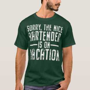 Camiseta El Bonito Bartender Está En Vacaciones Mixóloga Pu